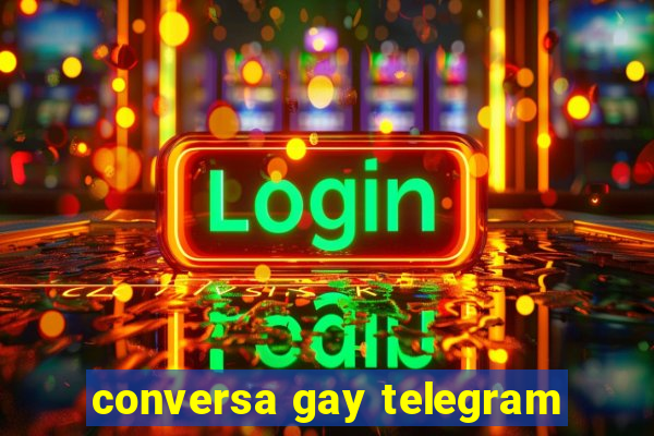 conversa gay telegram